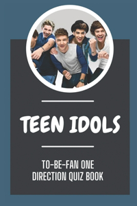 Teen Idols
