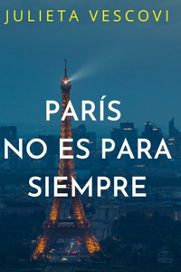 París no es para siempre