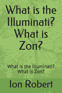 What is the Illuminati? What is Zon?