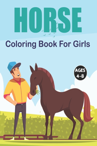 Horse Coloring Book for Girls Ages 4-8: Horse Mandalas Coloring Book - Unicorn Coloring Books for Girls, Boys - Horse Lovers Coloring Book.