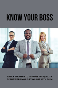 Know Your Boss