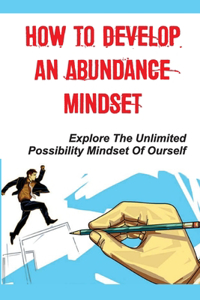 How To Develop An Abundance Mindset