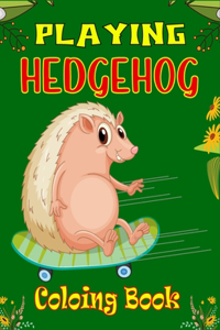 Playing Hedgehog Coloring Book