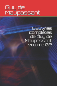 OEuvres complètes de Guy de Maupassant - volume 02