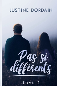 Pas si différents - tome 2