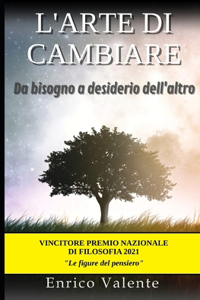 L'Arte Di Cambiare: Da bisogno a desiderio dell'altro