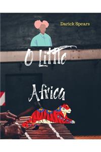 O Little Africa