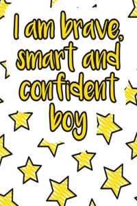 I am brave, smart and confident boy