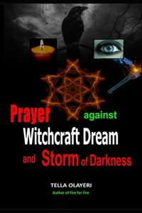 Prayer Against Witchcraft Dream and Storm Of Darkness