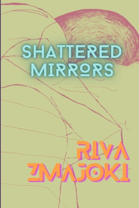 Shattered Mirrors