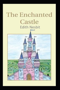 The Enchanted Castle-Original Edition(Annotated)