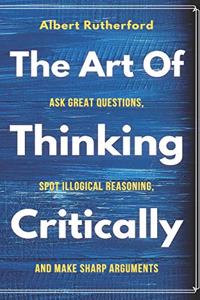 Art of Thinking Critically