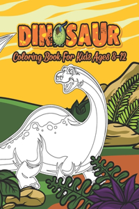 Dinosaur Coloring Book For Kids Ages 8-12