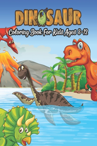 Dinosaur Coloring Book For Kids Ages 8-12