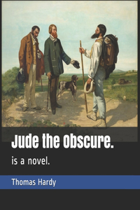 Jude the Obscure.