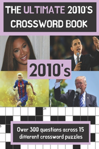 The ultimate 2010's crossword book
