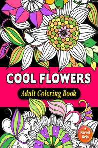 Cool Flowers Adult Coloring Book
