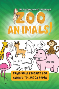 Superfun Guide to Drawing Zoo Animals!