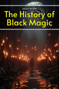 The History of Black Magic
