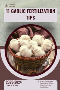 11 Garlic Fertilization Tips