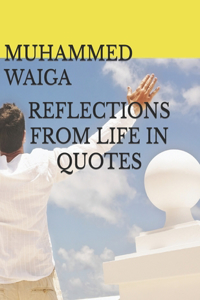 Reflections from Life in Quotes