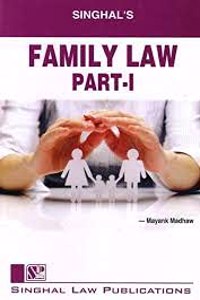 Singhal'S Family Law Part-I By Mayank Madhaw Reprint Edition 2021 [Paperback] Mayank Madhaw
