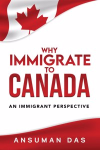 Why Immigrate To Canada