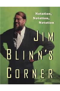 Jim Blinn's Corner:  Notation, Notation, Notation