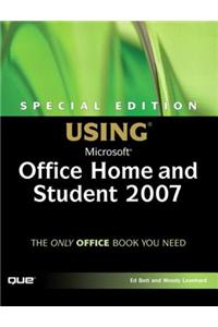 Special Edition Using Microsoft Office Home and Student 2007