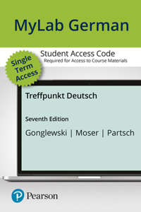 Standalone Mylab German with Pearson Etext for Treffpunkt Deutsch -- Access Card (Single Semester)