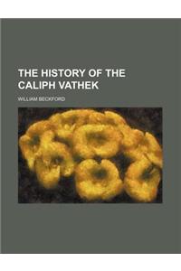 The History of the Caliph Vathek