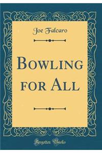 Bowling for All (Classic Reprint)