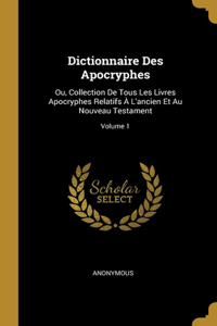 Dictionnaire Des Apocryphes