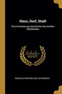 Haus, Dorf, Stadt