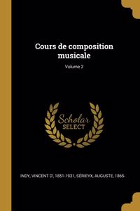 Cours de composition musicale; Volume 2