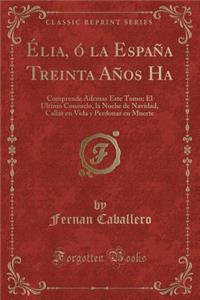 Élia, Ó La España Treinta Años Ha