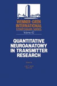 Quantitative Neuroanatomy in Transmitter Research