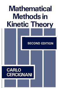 Mathematical Methods in Kinetic Theory