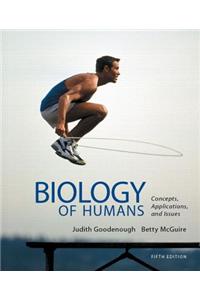 Biology of Humans: Concepts, Applications, and Issues Plus Masteringbiology with Etext -- Access Card Package