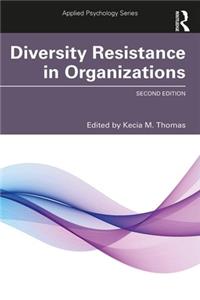 Diversity Resistance in Organizations