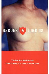 Heroes Like Us