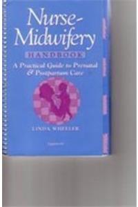 Nursemidwifery Handbook: A Practical Guide to Prenatal and Postpartum Care