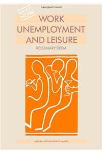 Work, Unemployment and Leisure