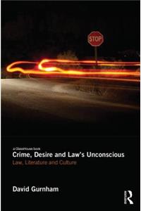 Crime, Desire and Law's Unconscious