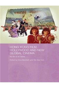Hong Kong Film, Hollywood and New Global Cinema