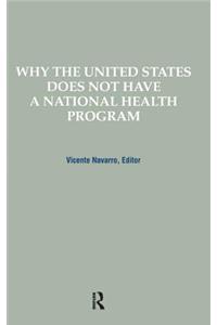 Why the United States Does Not Have a National Health Program