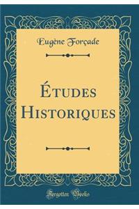 ï¿½tudes Historiques (Classic Reprint)