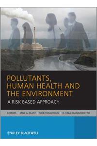 Pollutants, Human Health and the Environment