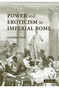 Power and Eroticism in Imperial Rome