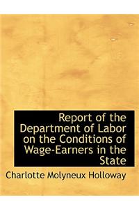 Report of the Department of Labor on the Conditions of Wage-Earners in the State